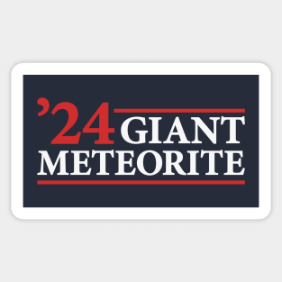 Giant Meteorite - Funny 2024 Presidential Election Campaign Sticker